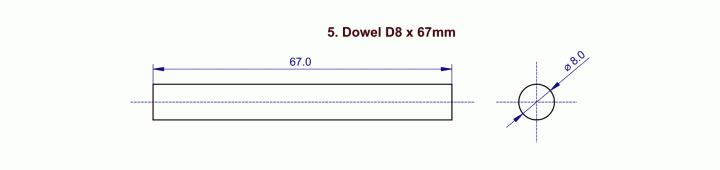 5. Dowel D8 x 67mm